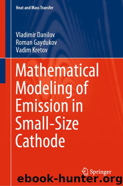 Mathematical Modeling of Emission in Small-Size Cathode by Vladimir Danilov & Roman Gaydukov & Vadim Kretov