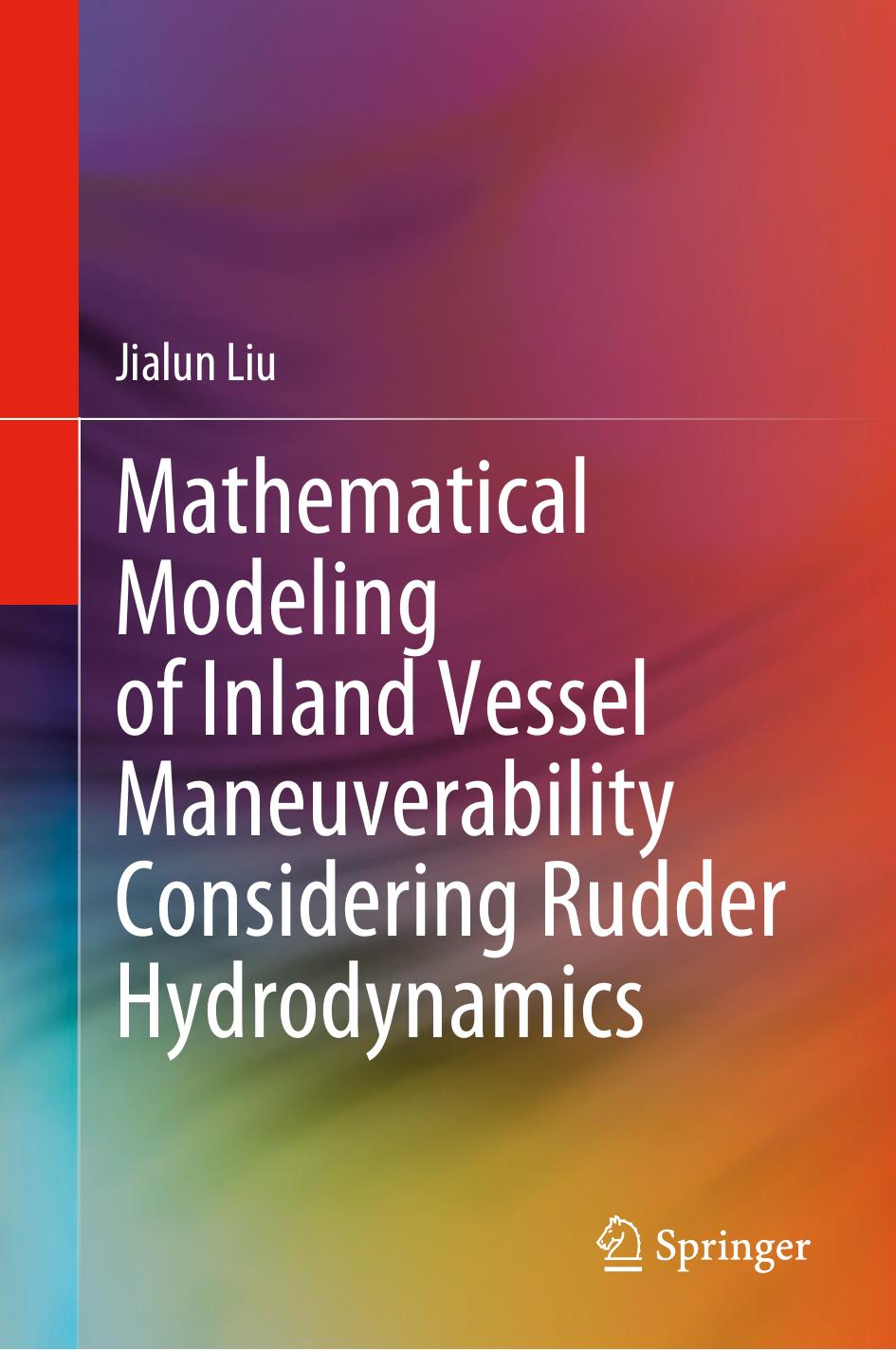 Mathematical Modeling of Inland Vessel Maneuverability Considering Rudder Hydrodynamics by Jialun Liu