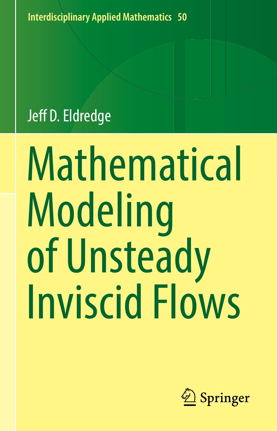 Mathematical Modeling of Unsteady Inviscid Flows by Jeff D. Eldredge