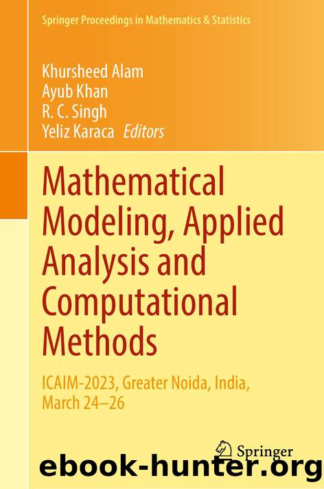 Mathematical Modeling, Applied Analysis and Computational Methods by Khursheed Alam & Ayub Khan & R. C. Singh & Yeliz Karaca