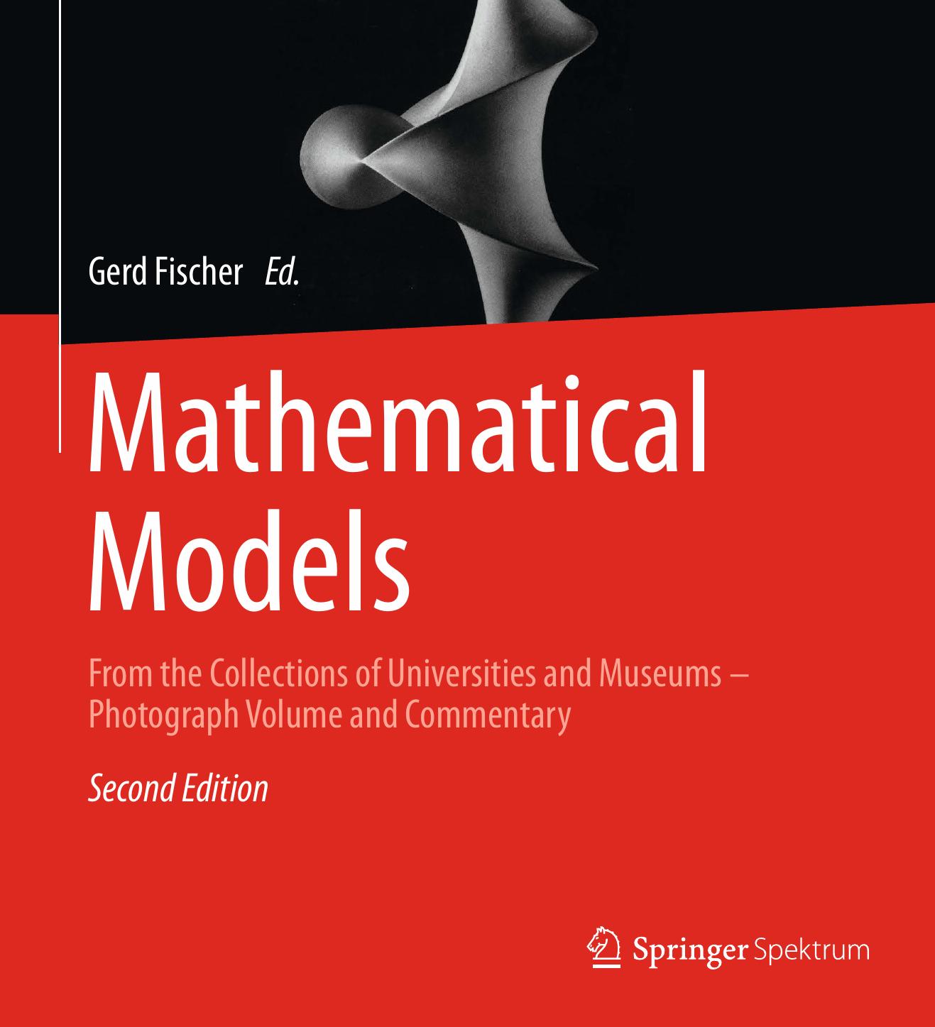 Mathematical Models From the Collections of Universities and Museums - Photograph Volume and Commentary by Fischer Gerd