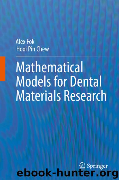 Mathematical Models for Dental Materials Research by Alex Fok & Hooi Pin Chew