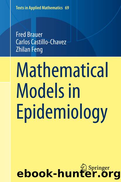 Mathematical Models in Epidemiology by Fred Brauer & Carlos Castillo-Chavez & Zhilan Feng