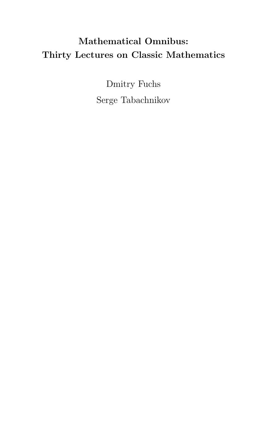 Mathematical Omnibus: Thirty Lectures on Classic Mathematics by Dmitry Fuchs Serge Tabachnikov