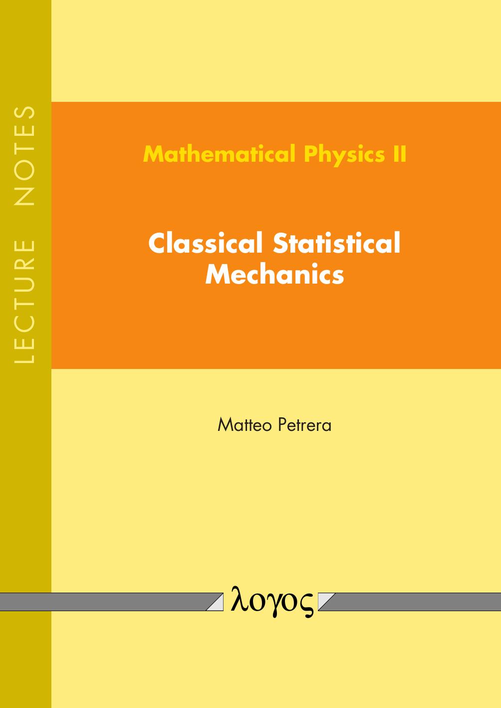 Mathematical Physics II: Classical Statistical Mechanics : Lecture Notes by Matteo Petrera