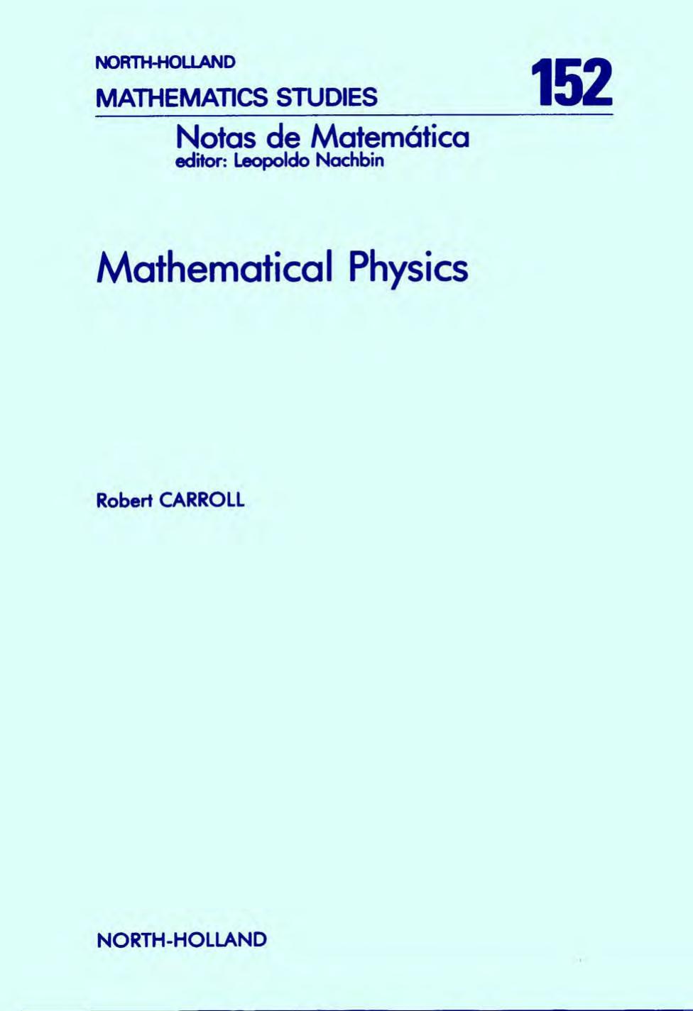 Mathematical Physics by Robert Carroll (Eds.)
