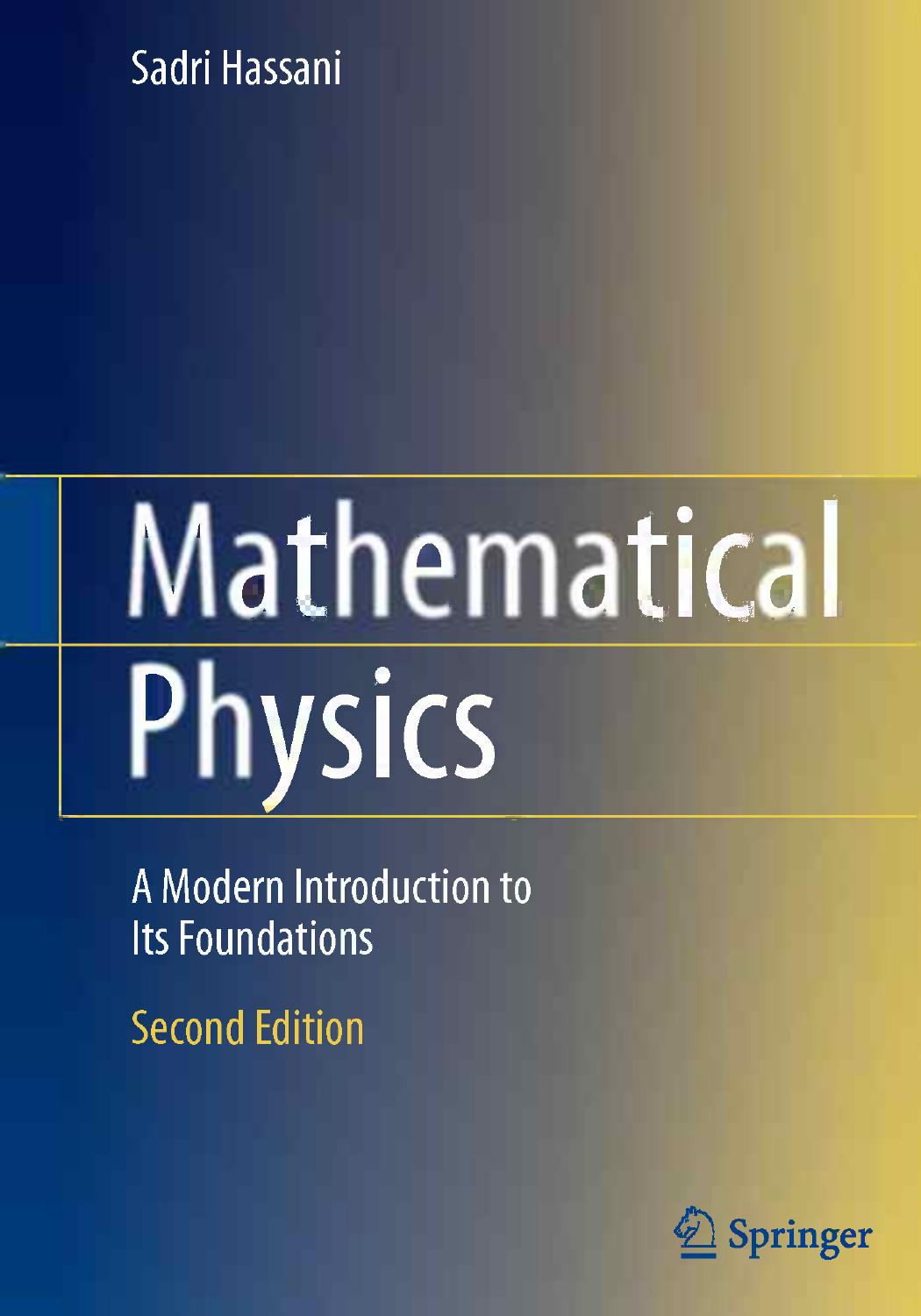 Mathematical Physics: A Modern Introduction to Its Foundations by Unknow