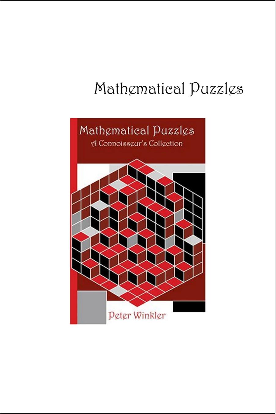Mathematical Puzzles A Connoisseur's Collection by Peter Winkler