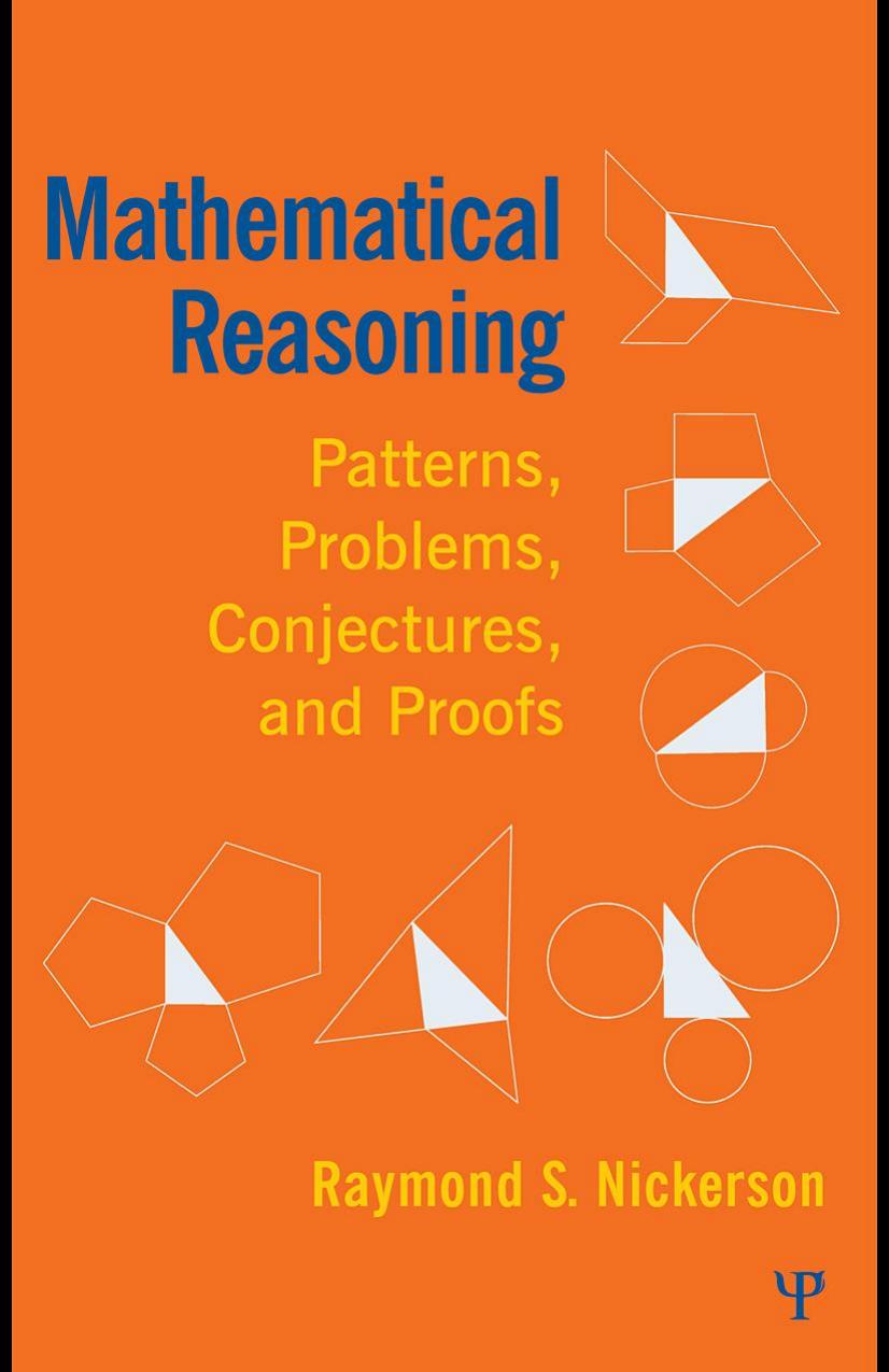 Mathematical Reasoning: Patterns, Problems, Conjectures, and Proofs by Raymond Nickerson