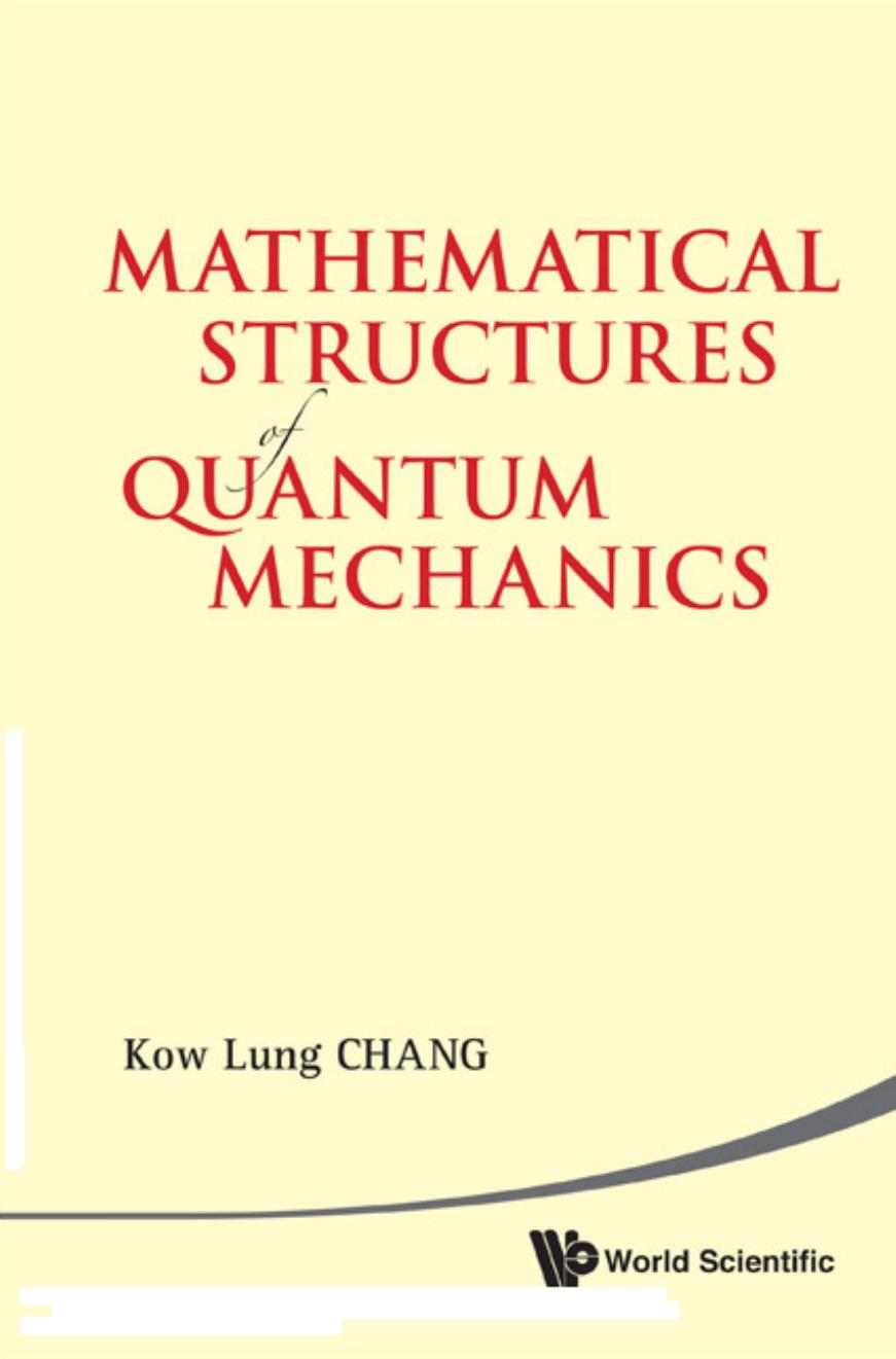 Mathematical Structures of Quantum Mechanics by Kow Lung Chang