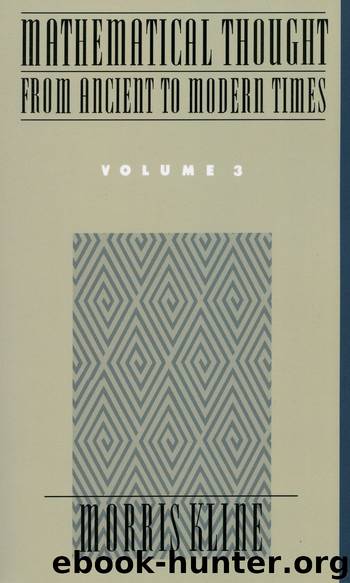 Mathematical Thought from Ancient to Modern Times by Kline Morris;