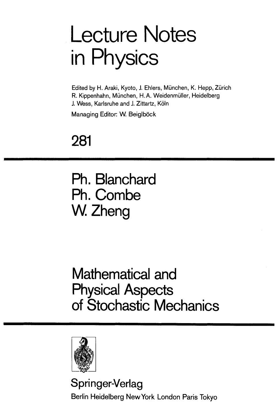 Mathematical and Physical Aspects of Stochastic Mechanics by Philippe Blanchard Ph Combe W. Zheng