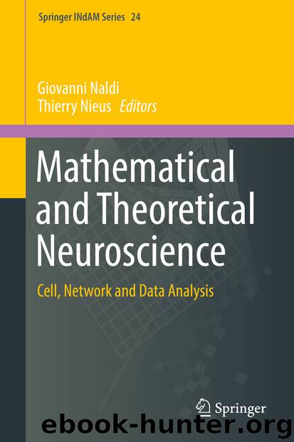 Mathematical and Theoretical Neuroscience by Giovanni Naldi & Thierry Nieus