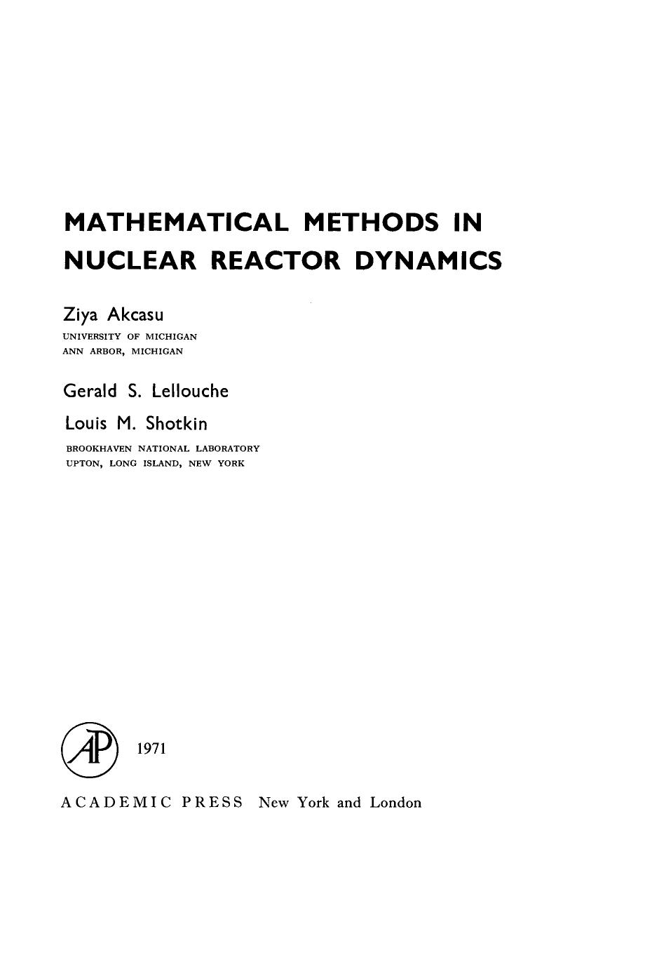 Mathematical methods in nuclear reactor dynamics by Akcasu Z. Lellouche G.S. Shotkin L.M