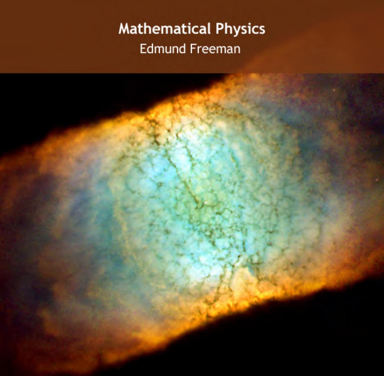 Mathematical physics by Freeman E