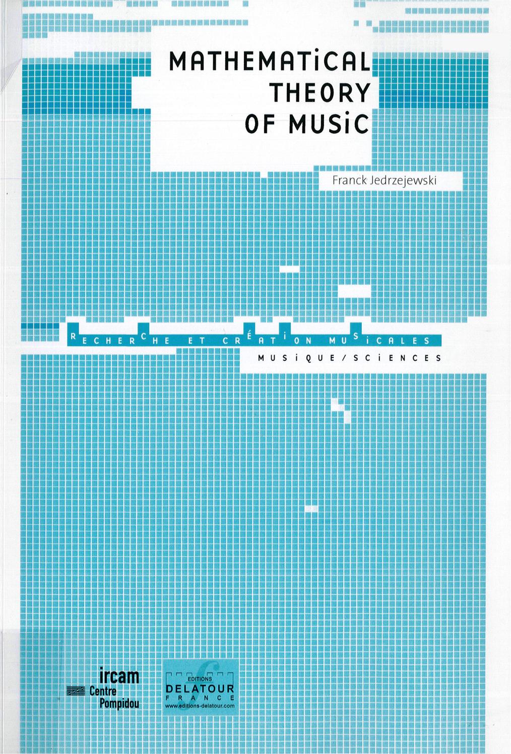 Mathematical theory of music by Pranck Jedrzejewski