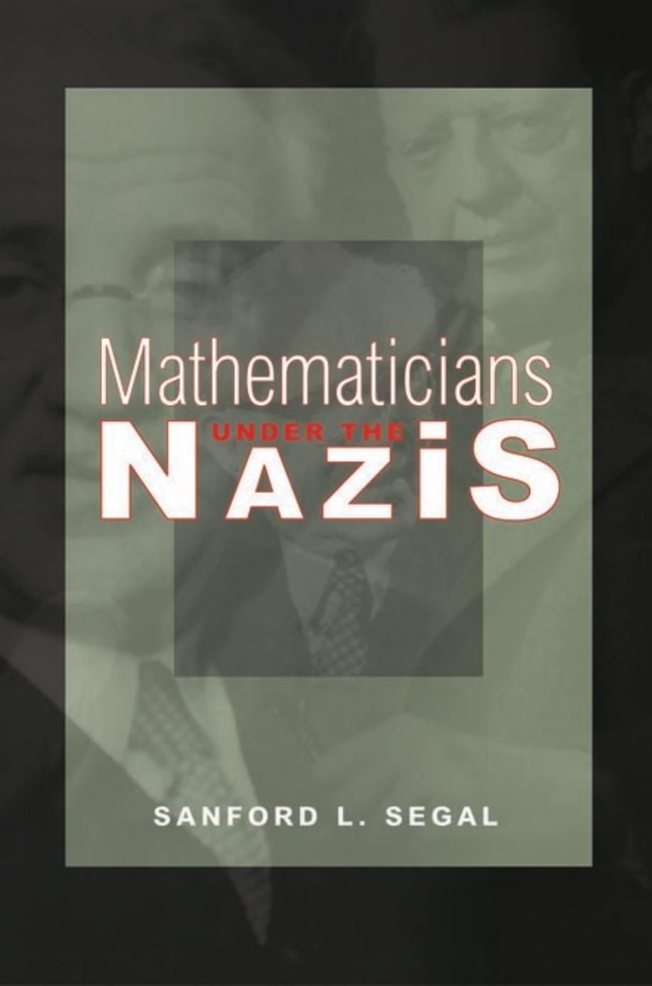 Mathematicians under the Nazis by Sanford L. Segal