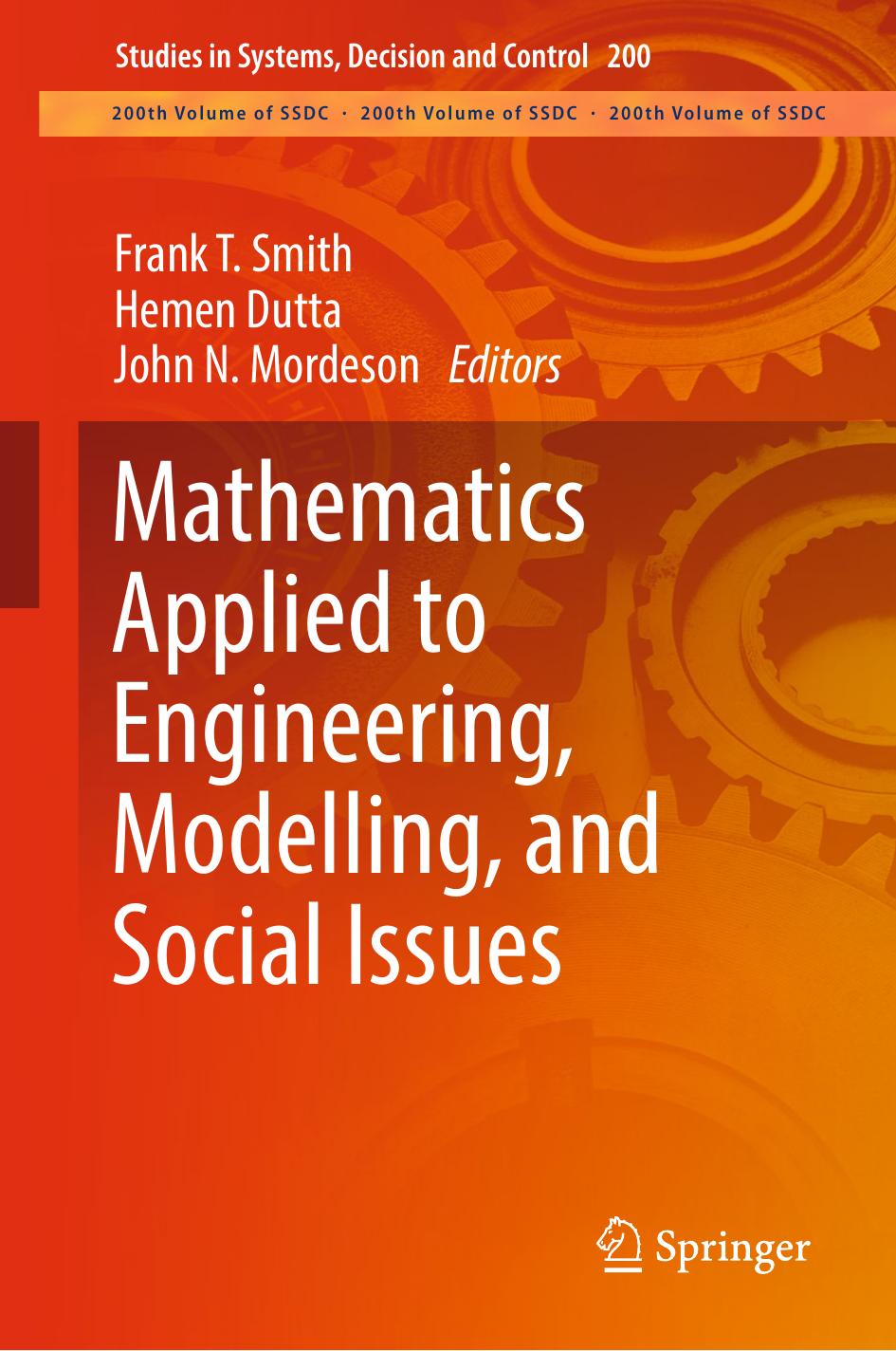 Mathematics Applied to Engineering, Modelling, and Social Issues by Frank T. Smith Hemen Dutta John N. Mordeson