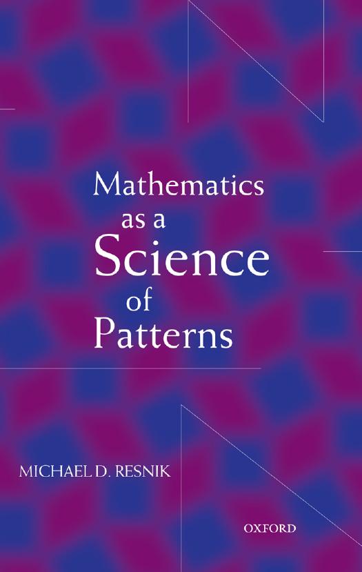 Mathematics As a Science of Patterns by Michael D. Resnik