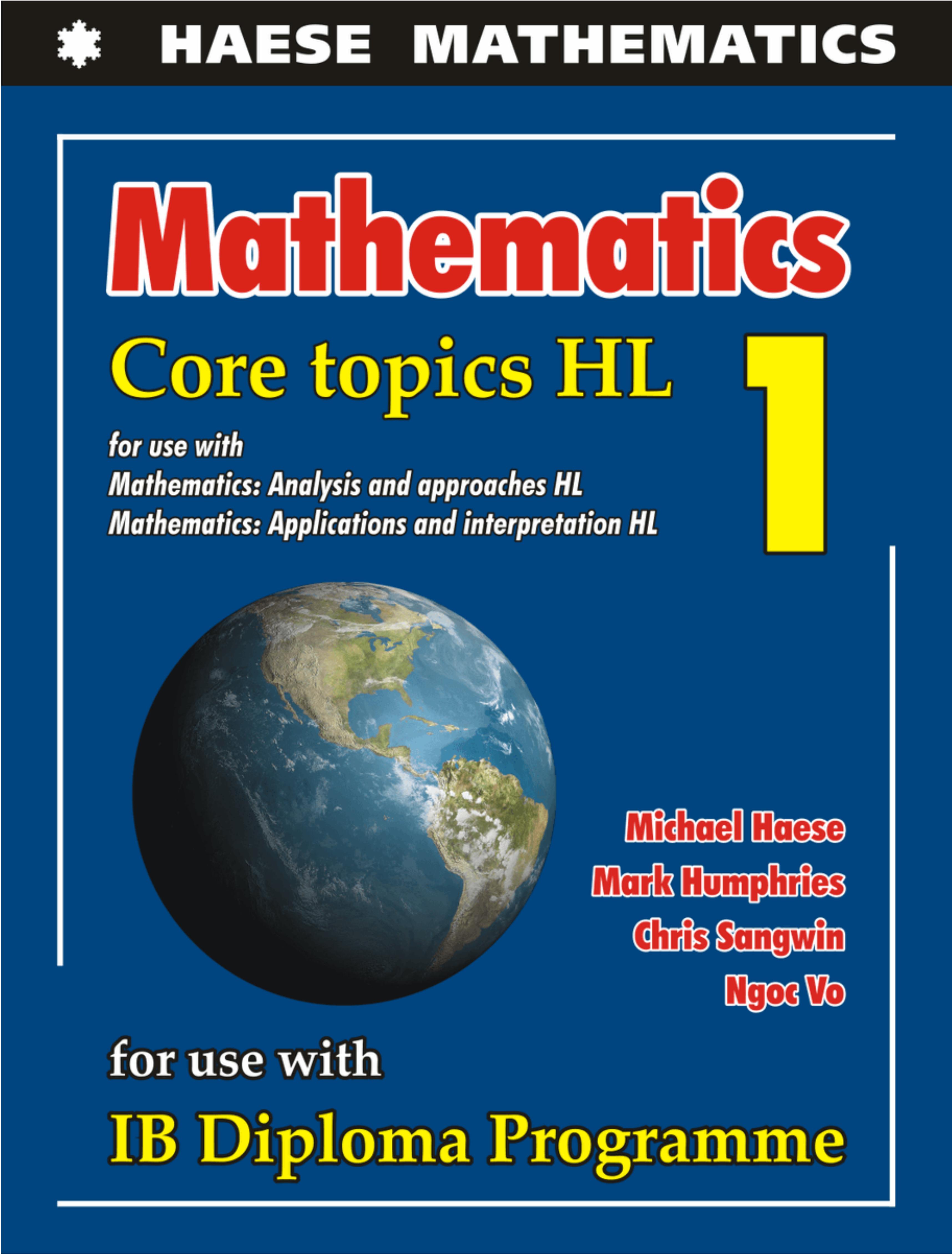 Mathematics Core Topics HL 1 by Michael Haese Mark Humphries Chris Sangwin Ngoc Vo