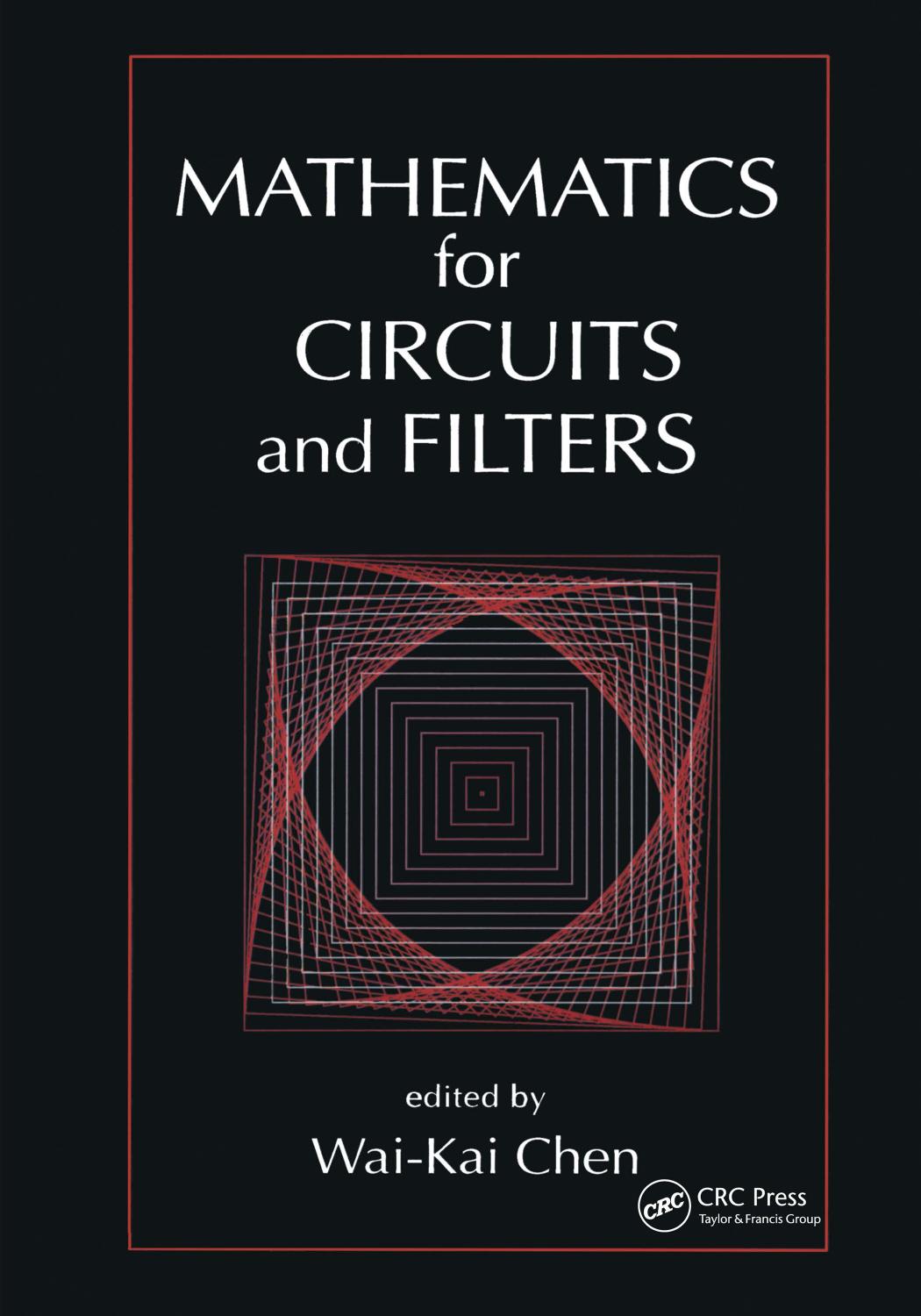 Mathematics For Circuits And Filters by Wai-Kai Chen