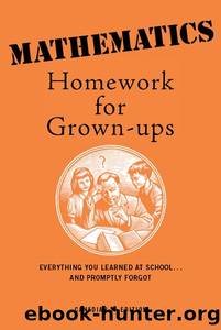 Mathematics Homework For Grown-Ups by E. Foley
