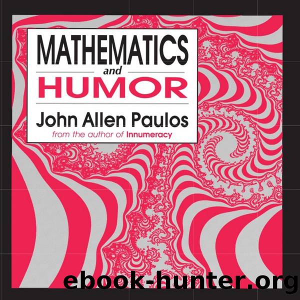 Mathematics and Humor by John Allen Paulos