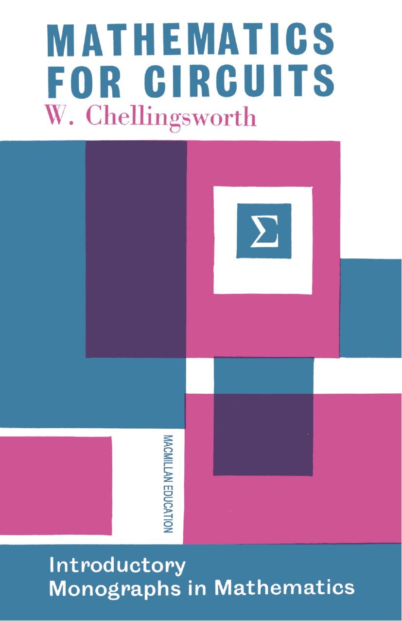 Mathematics for Circuits by W. Chellingsworth Wh. Sch. B.Sc.(Eng) A.M.I.E.E. (auth.)