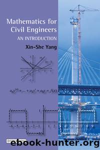 Mathematics for Civil Engineers by Yang Xin-She