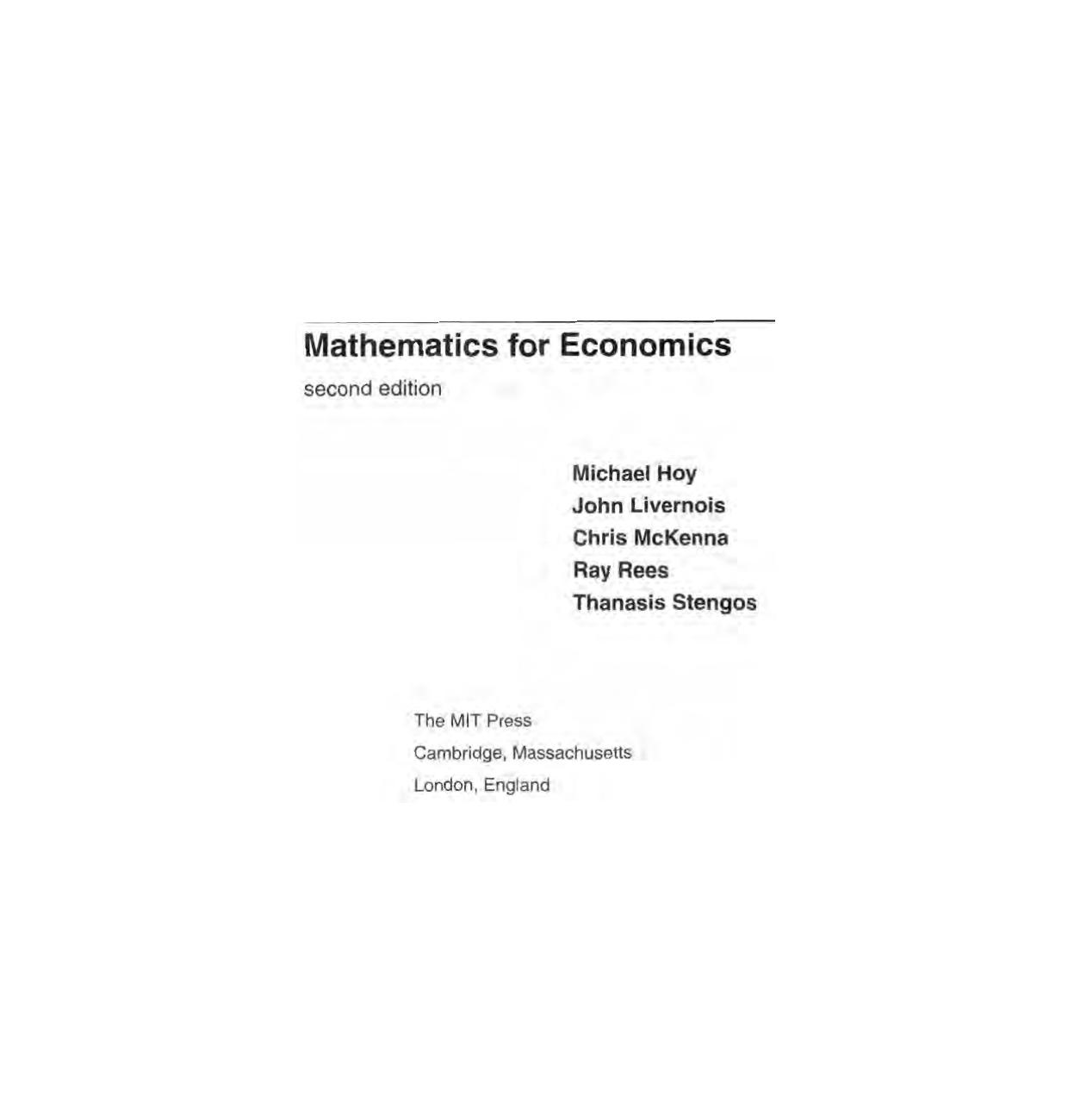 Mathematics for Economics - 2nd Edition by Michael Hoy John Livernois Chris McKenna Ray Rees Thanasis Stengos