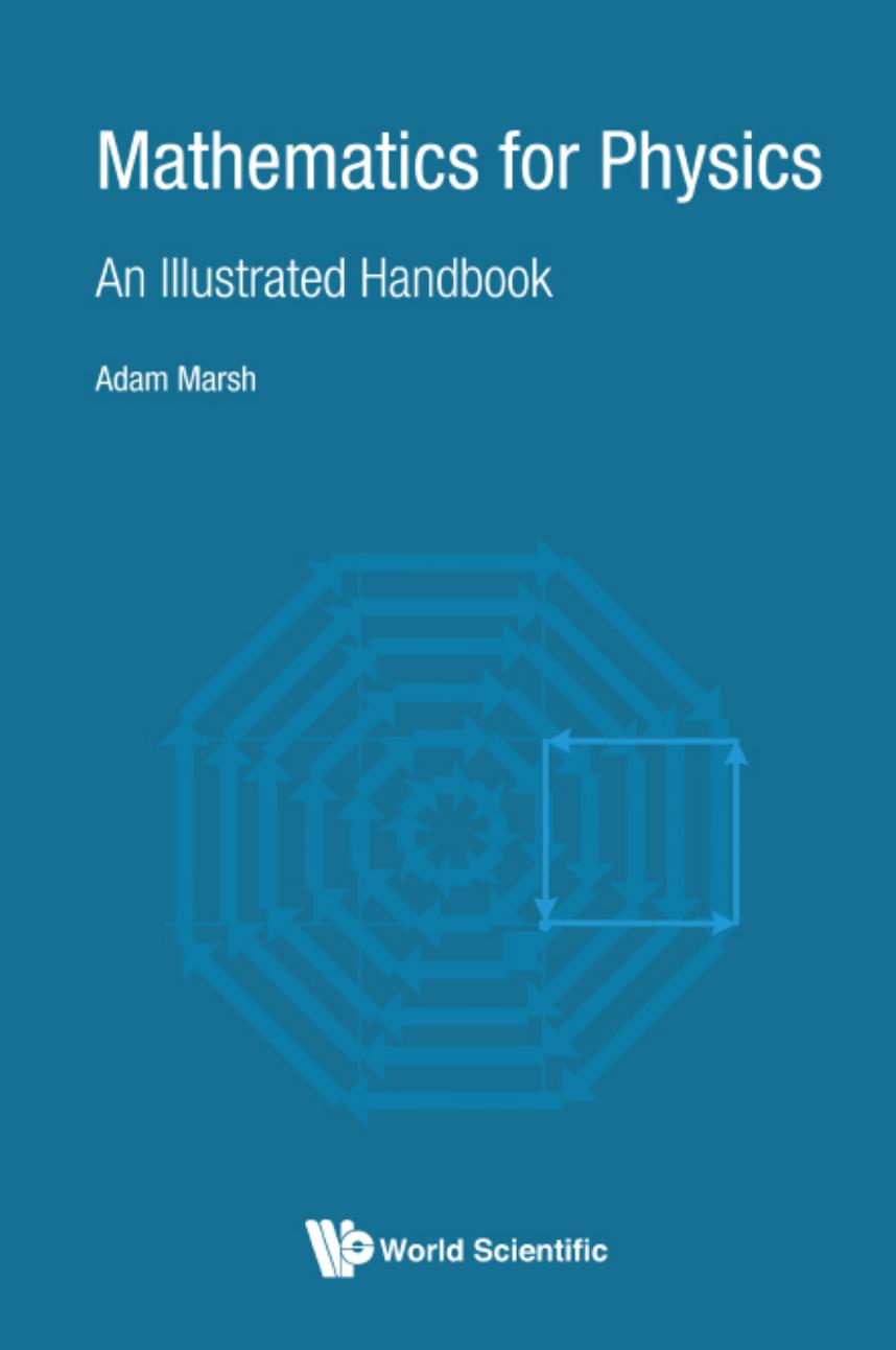 Mathematics for Physics. An Illustrated Handbook by Adam Marsh