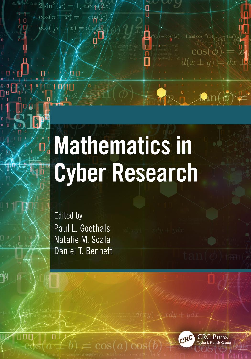 Mathematics in Cyber Research by Paul L. Goethals Natalie M. Scala Daniel T. Bennett