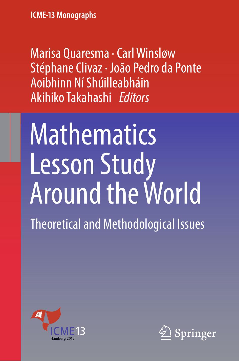 Mathematics lesson study around the world : theoretical and methodological issues. by Marisa Quaresma et al. (eds.)