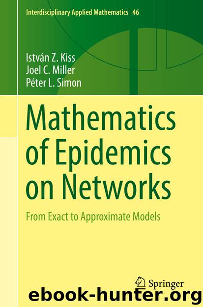 Mathematics of Epidemics on Networks by István Z. Kiss Joel C. Miller & Péter L. Simon