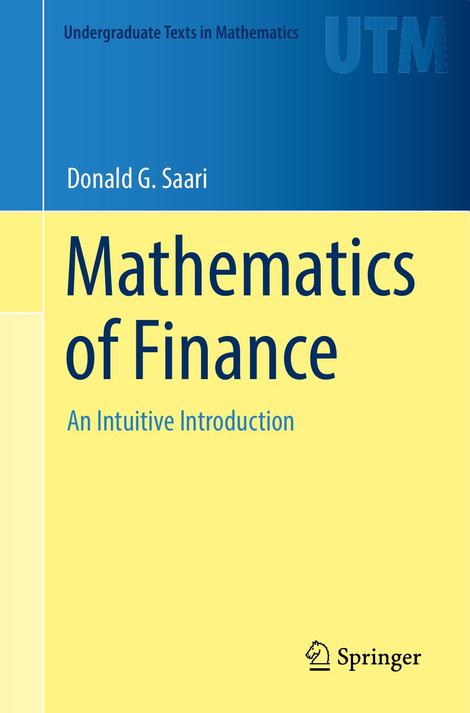 Mathematics of Finance: An Intuitive Introduction by Donald G. Saari
