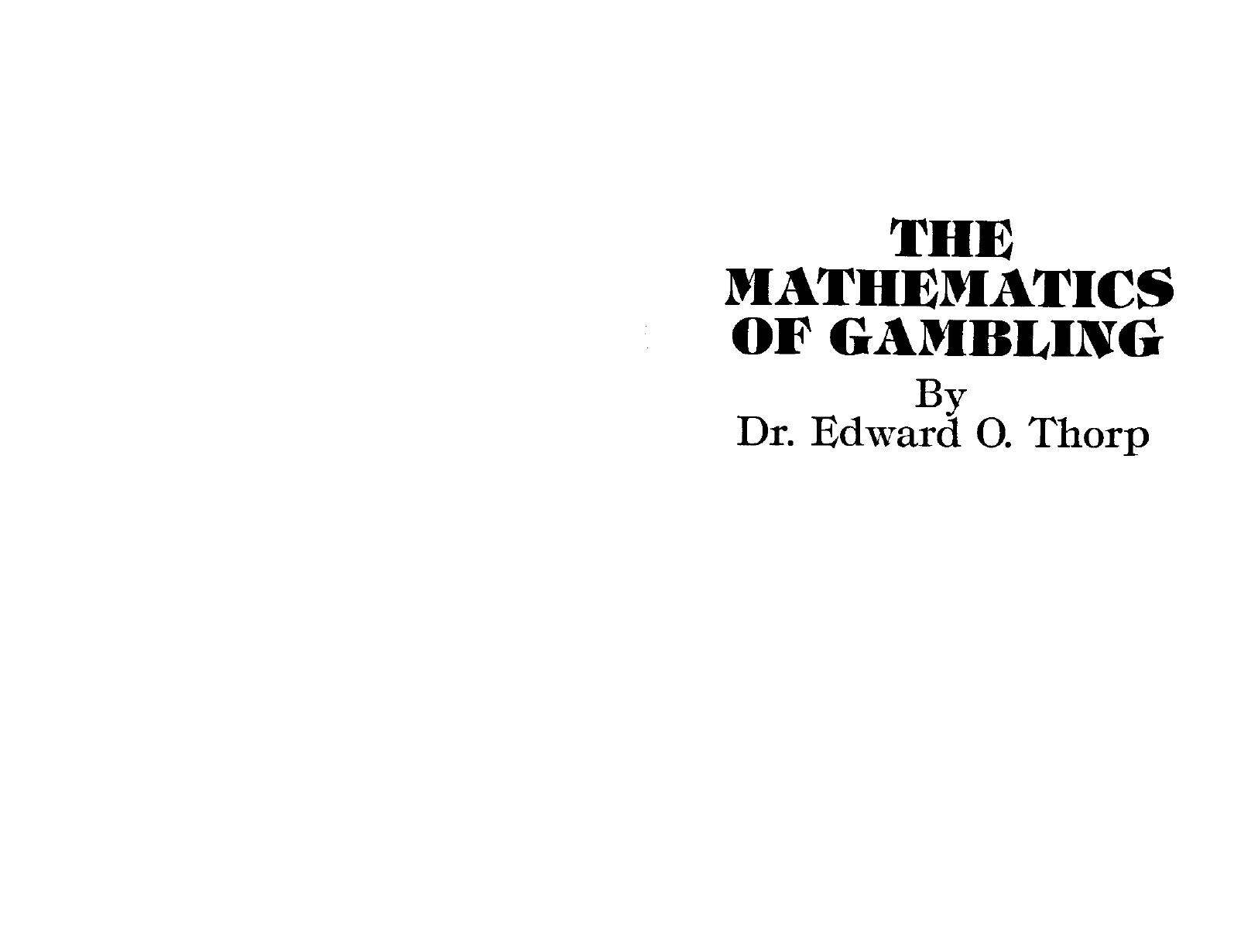 Mathematics of Gambling by Edward O Thorp