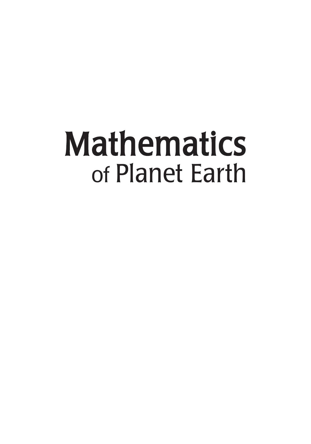 Mathematics of Planet Earth: Mathematicians Reflect on How to Discover, Organize, and Protect Our Planet by Unknow