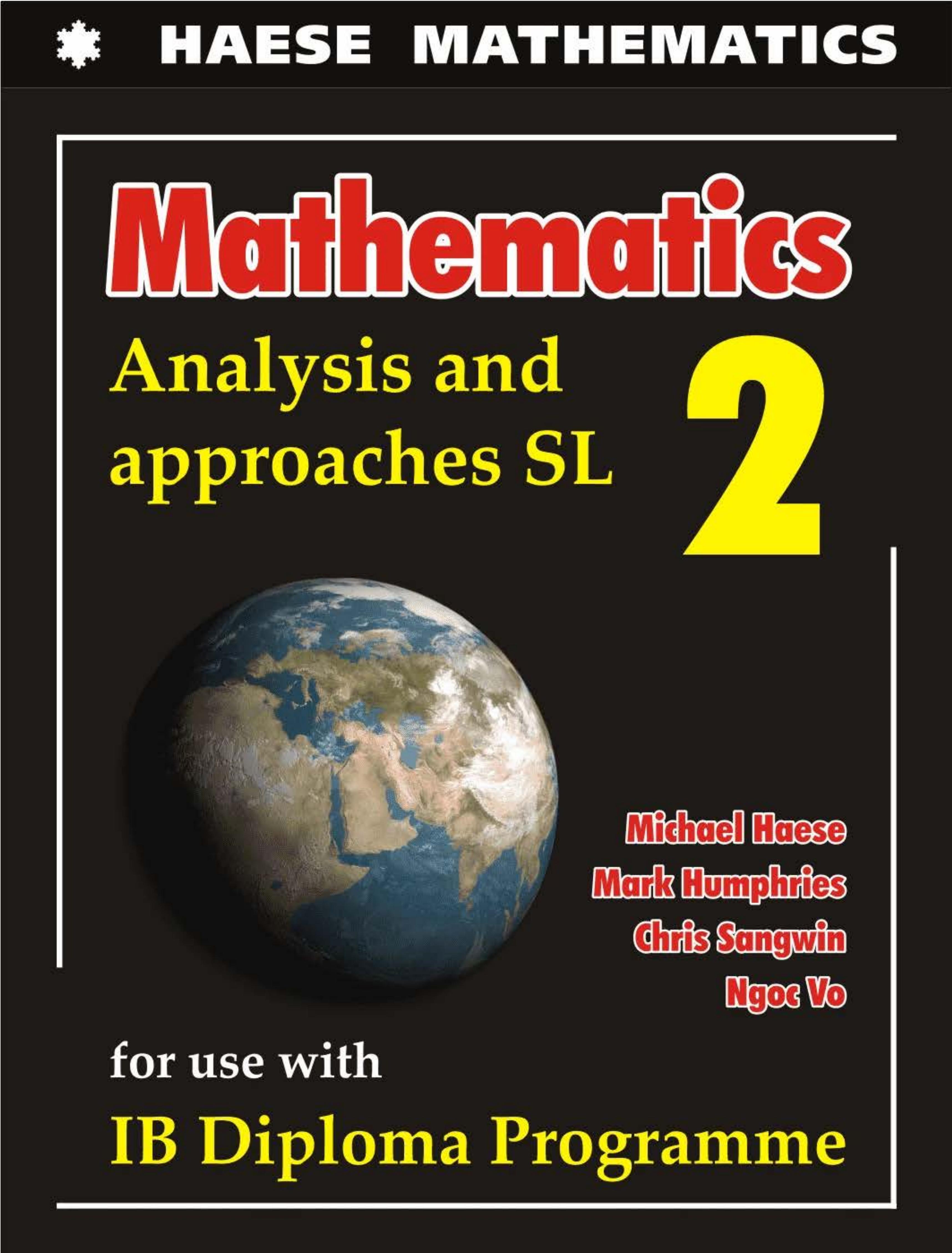 Mathematics: Analysis and Approaches SL 2 by Michael Haese Mark Humphries Chris Sangwin Ngoc Vo