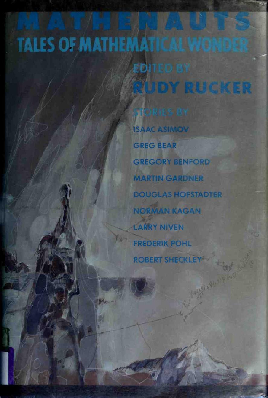 Mathenauts : tales of mathematical wonder by Rucker Rudy v. B. (Rudy von Bitter) 1946-