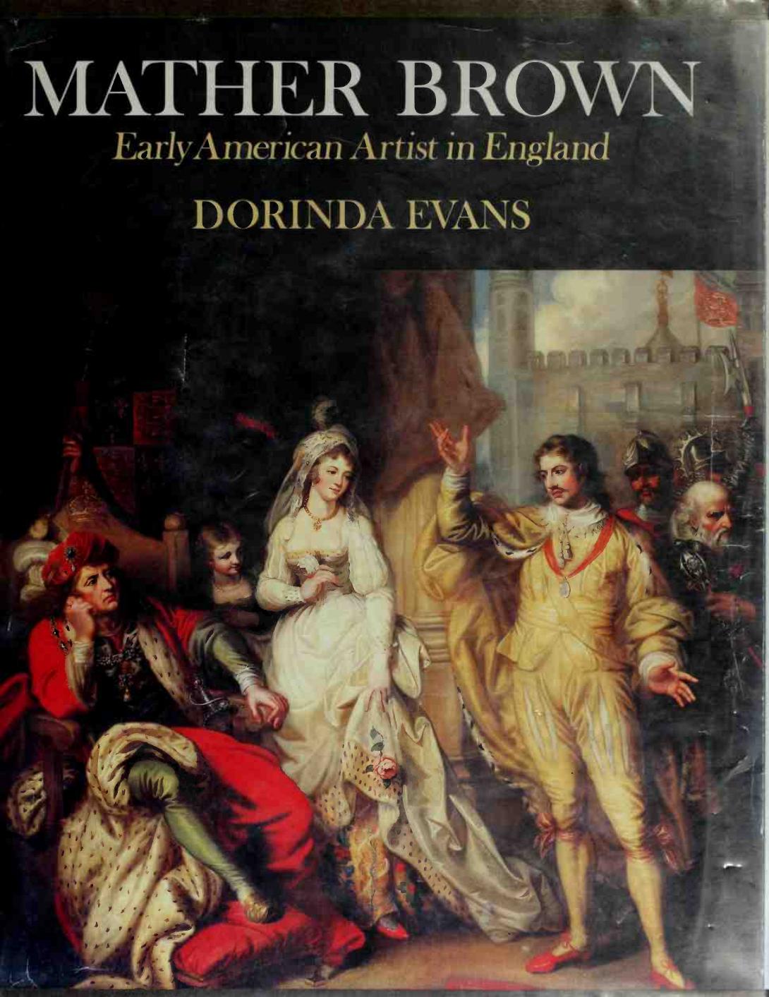Mather Brown: Early American Artist in England by Evans Dorinda