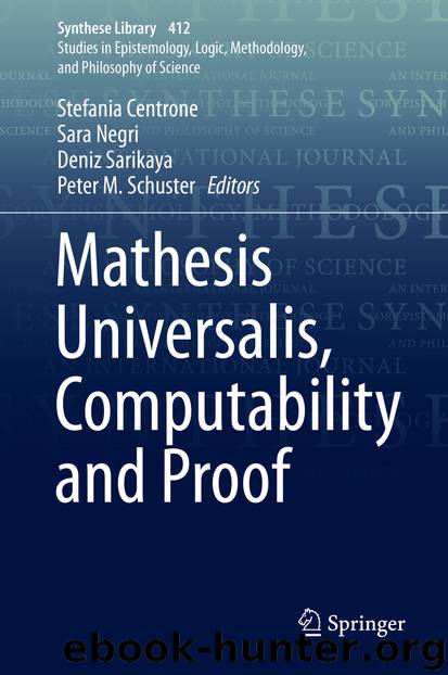 Mathesis Universalis, Computability and Proof by Stefania Centrone & Sara Negri & Deniz Sarikaya & Peter M. Schuster