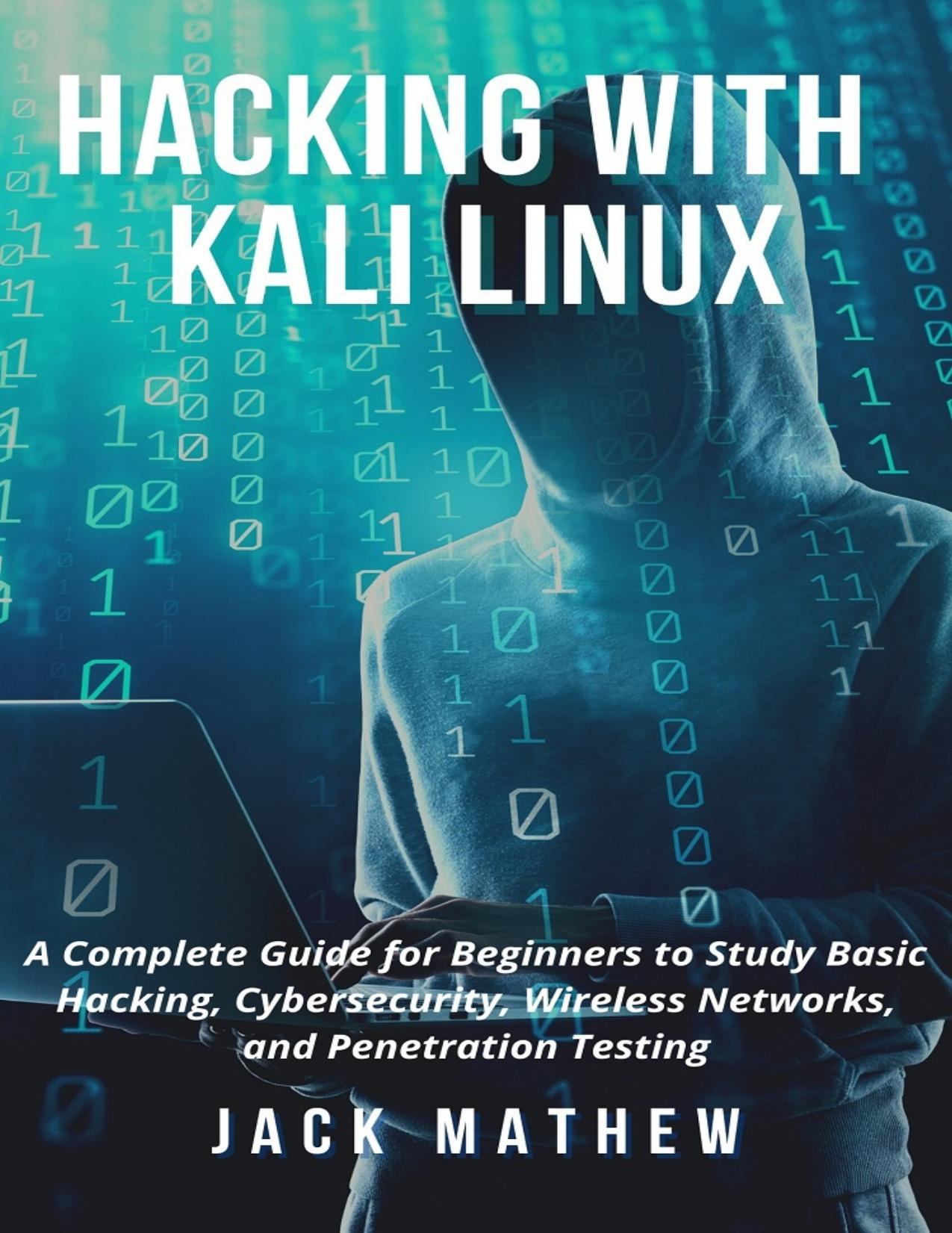Mathew J. Hacking with Kali Linux. A Complete Guide...2021 by Zamzar