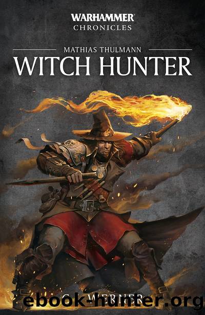 Mathias Thulmann: Witch Hunter by C L Werner