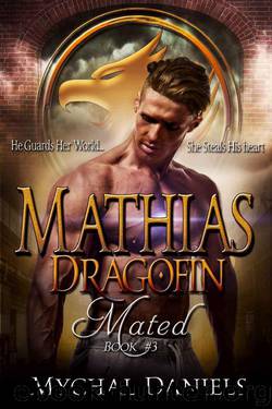 Mathias: Dragofin Mated: Book 3 (Dragonfin Clan Mated) by Mychal Daniels