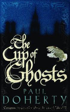 Mathilde 01 - The Cup of Ghosts by Paul Doherty