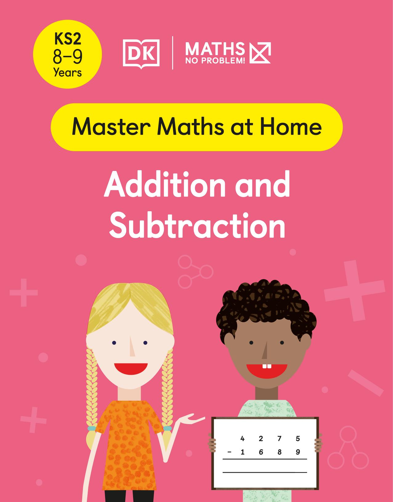 Maths â No Problem! Addition and Subtraction, Ages 8-9 (Key Stage 2) by Maths — No Problem!