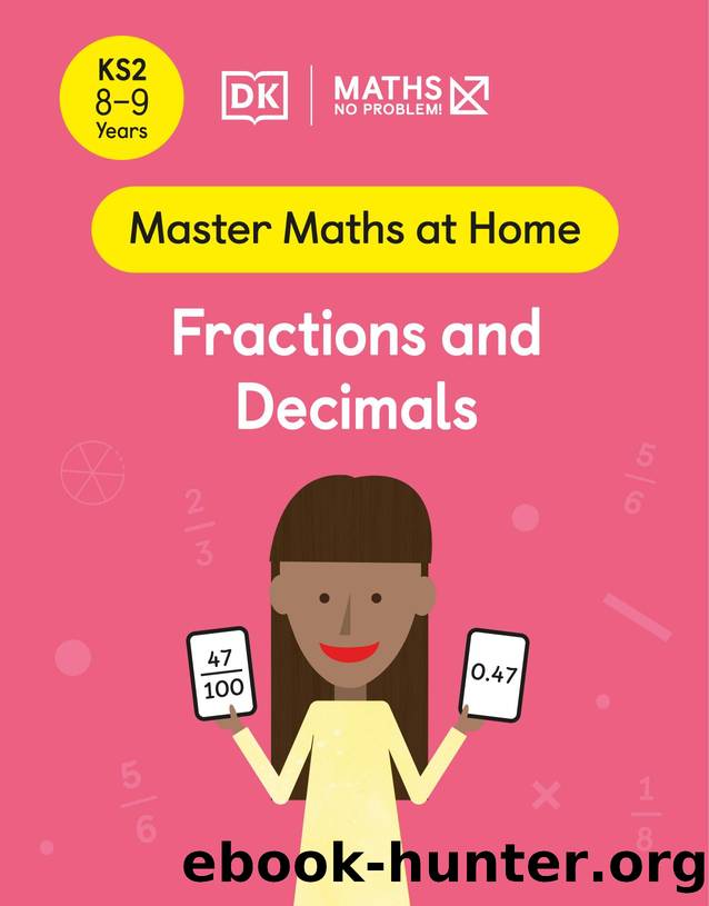 Maths â No Problem! Fractions and Decimals, Ages 8-9 (Key Stage 2) by Maths — No Problem!