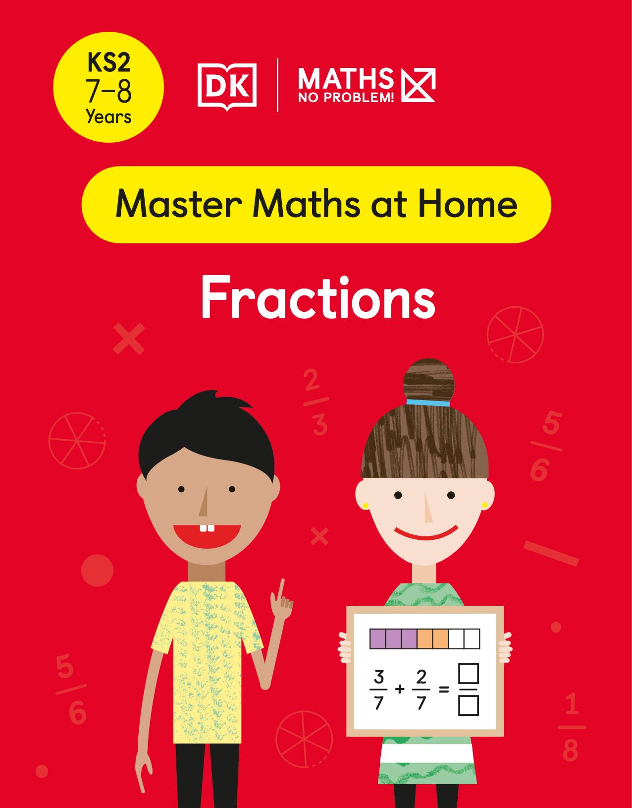 Maths â No Problem! Fractions, Ages 7-8 (Key Stage 2) by Maths — No Problem!