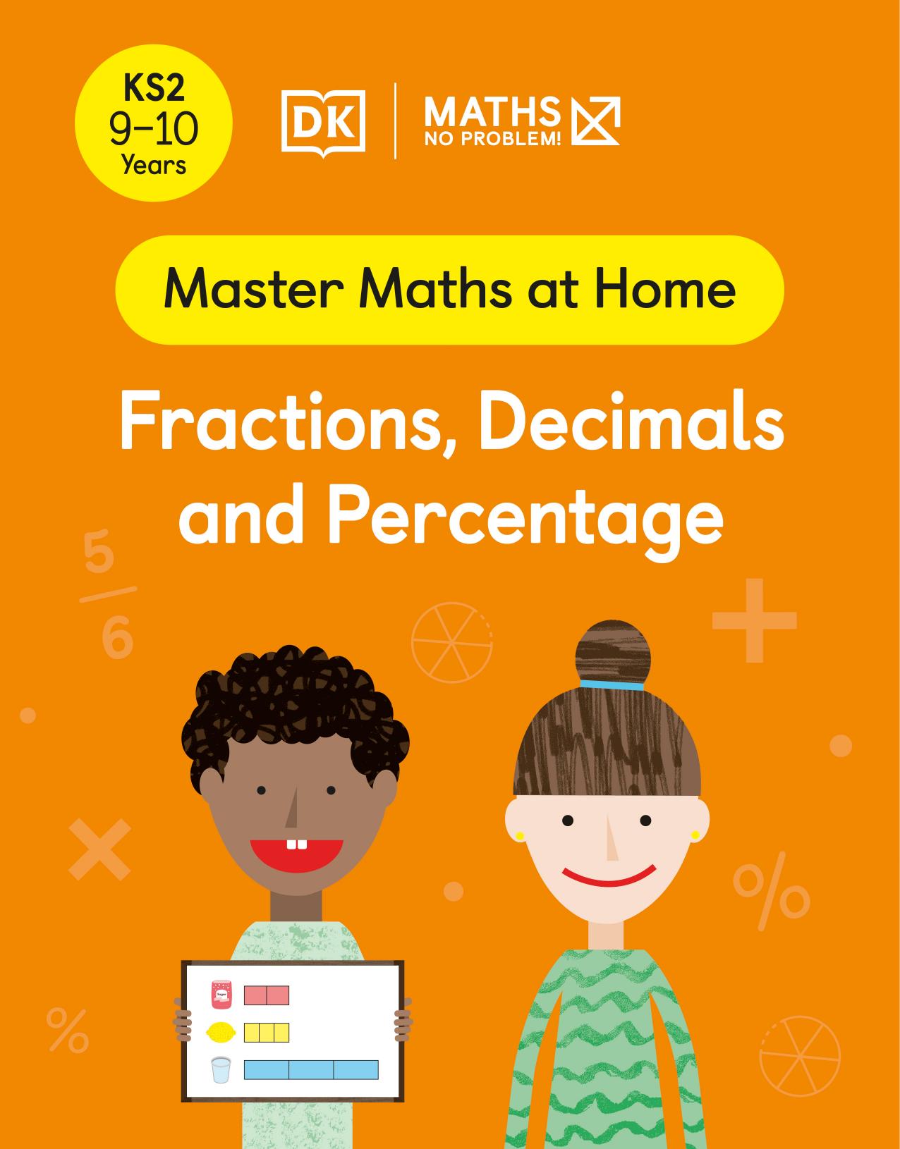 Maths â No Problem! Fractions, Decimals and Percentage, Ages 9-10 (Key Stage 2) by Maths — No Problem!