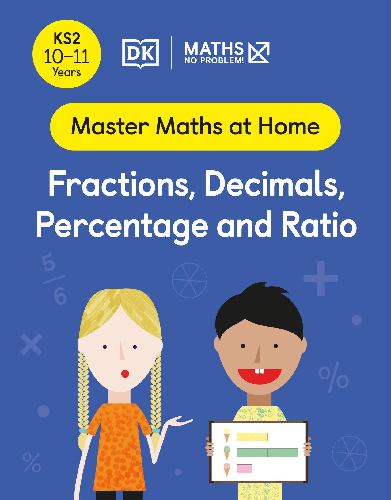 Maths â No Problem! Fractions, Decimals, Percentage and Ratio, Ages 10-11 (Key Stage 2) by Maths — No Problem!